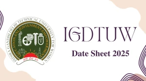 IGDTUW Date Sheet 2025 Announced for UG and PG Courses @ igdtuw.ac.in Details Here IGDTUW Date Sheet 2025 Announced for UG and PG Courses @ igdtuw.ac.in Details Here