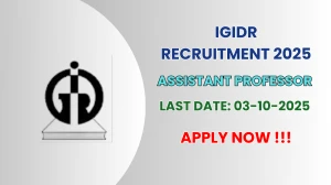 IGIDR Assistant Professor Recruitment 2025 - Apply Online for 10 Posts by Oct 03