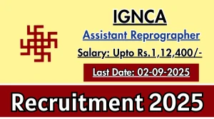 IGNCA Assistant Reprographer Recruitment 2025 - Apply Offline by Sep 02
