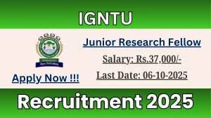 IGNTU Junior Research Fellow Recruitment 2025 - Apply Offline by Oct 16 IGNTU Junior Research Fellow Recruitment 2025 - Apply Offline by Oct 16