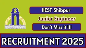 IIEST Shibpur Junior Engineer Recruitment 2025 - Apply Online by Oct 22