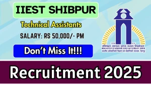 IIEST Shibpur Technical Assistants Recruitment 2025 - Apply Online for 02 Posts by Oct 22