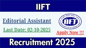 IIFT Editorial Assistant Recruitment 2025 - Apply Online