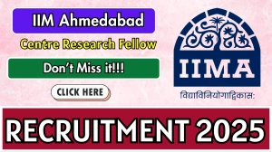IIM Ahmedabad Centre Research Fellow Recruitment 2025 - Apply Online by Oct 11