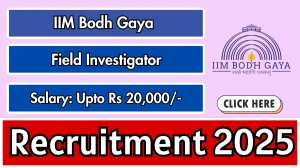IIM Bodh Gaya Field Investigator Recruitment 2025 - Apply Online