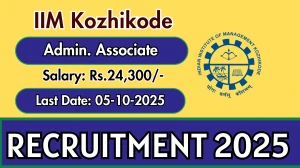 IIM Kozhikode Admin. Associate Recruitment 2025 - Apply Online by Oct 05