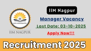 IIM Nagpur Manager Recruitment 2025 - Apply Online by Oct 03