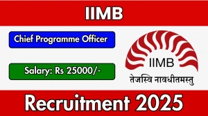 IIMB Chief Programme Officer Recruitment 2025 - Apply Online by Oct 10