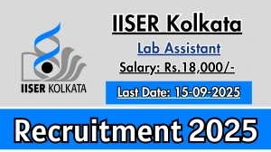 IISER Kolkata Lab Assistant Recruitment 2025 - Apply Offline for 01 Posts by Sep 15 IISER Kolkata Lab Assistant Recruitment 2025 - Apply Offline for 01 Posts by Sep 15