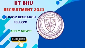 IIT BHU Junior Research Fellow Recruitment 2025 - Apply Offline