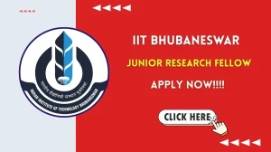 IIT Bhubaneswar Junior Research Fellow Recruitment 2025 - Apply Online for 01 Posts sep 24