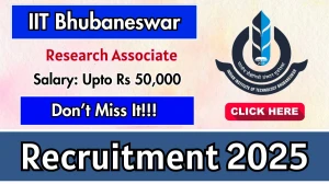 IIT Bhubaneswar Research Associate Recruitment 2025 - Apply Online for 02 Posts
