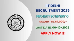 IIT Delhi Project Scientist C Recruitment 2025 - Apply Offline by Oct 06