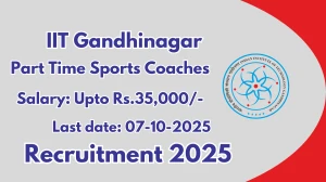 IIT Gandhinagar Part Time Sports Coaches Recruitment 2025 - Apply Online by Oct 07