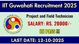 IIT Guwahati Recruitment 2025 Out at iitg.ac.in - Apply Offline for Project and Field Technician Posts