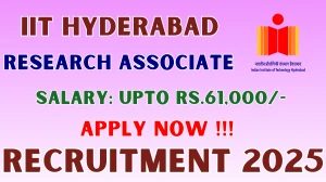 IIT Hyderabad Research Associate Recruitment 2025 - Apply Online