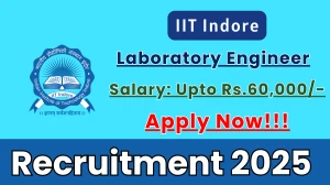 IIT Indore Laboratory Engineer Recruitment 2025 - Apply Online for 02 Posts
