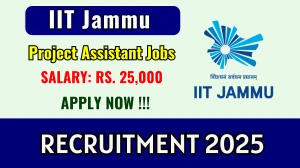 IIT Jammu Project Assistant Recruitment 2025 - Apply Online by Sep 14 IIT Jammu Project Assistant Recruitment 2025 - Apply Online by Sep 14