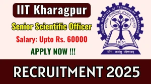 IIT Kharagpur Senior Scientific Officer Recruitment 2025 - Apply Online for 01 Posts by Oct 7