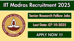 IIT Madras Senior Research Fellow Recruitment 2025 - Apply Online