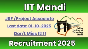 IIT Mandi JRF /Project Associate Recruitment 2025 - Apply Offline
