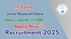 IIT Patna Junior Research Fellow Recruitment 2025 - Apply Offline