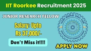 IIT Roorkee Junior Research Fellow Recruitment 2025 – Walk in for 02 Posts