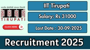 IIT Tirupati Project Associate I Recruitment 2025 - Apply Online for by Sep 30