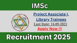 IMSc Recruitment 2025 - Apply Offline for 03 Project Associate I, Library Trainees Posts
