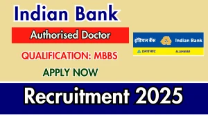 Indian Bank Authorised Doctor Recruitment 2025 - Apply Offline
