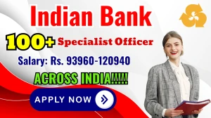 Indian Bank SO (Specialist Officer) Recruitment 2025 - Apply Online for 171 Posts by Oct 13
