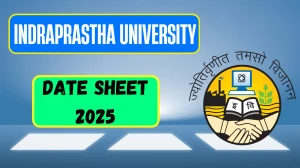 Indraprastha University Date Sheet 2025 Announced @ ipu.ac.in Details Here