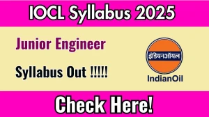 IOCL Junior Engineer Syllabus 2025 Out Direct Link to Download Syllabus PDF here IOCL Junior Engineer Syllabus 2025 Out Direct Link to Download Syllabus PDF here