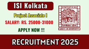 ISI Kolkata Project Associate I Recruitment 2025 - Apply Online for 02 Posts by Sep 21
