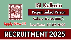 ISI Kolkata Project Linked Person Recruitment 2025 - Apply Offline by Sep 17