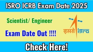 ISRO ICRB Scientist / Engineer Exam Date 2025 Out for 39 Posts at isro.gov.in Check Details Here ISRO ICRB Scientist / Engineer Exam Date 2025 Out for 39 Posts at isro.gov.in Check Details Here