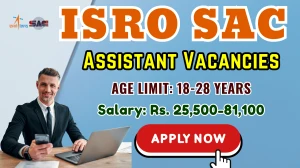 ISRO SAC Assistant Recruitment 2025 - Apply Online Posts by Oct 02 ISRO SAC Assistant Recruitment 2025 - Apply Online Posts by Oct 02