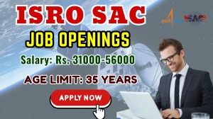 ISRO SAC Recruitment 2025 - Apply Online for 13 Project Associate, Project Scientist Posts by Sep 22