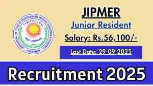 JIPMER Junior Resident Recruitment 2025 - Apply Online by Sep 29 JIPMER Junior Resident Recruitment 2025 - Apply Online by Sep 29