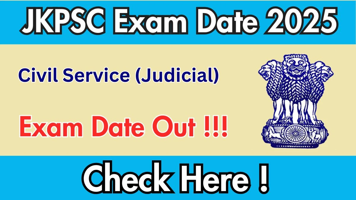 JKPSC Civil Service (Judicial) Prelims Exam Date 2025 Announced at jkpsc.nic.in Exam details here
