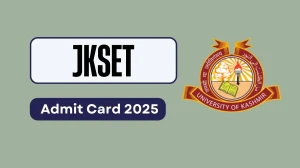 JKSET Admit Card 2025 OUT jujkset.in Check JKSET  Hall Ticket Details Here