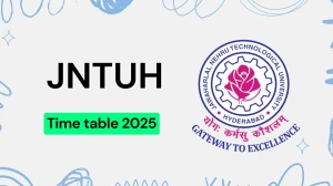 JNTUH Time Table 2025 Announced @ jntuh.ac.in Details Here