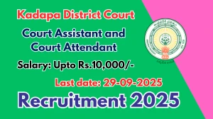 Kadapa District Court Recruitment 2025 - Apply Offline for 04 Court Assistant and Court Attendant Posts by Sep 29