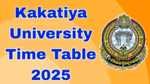 Kakatiya University Time Table 2025 Announced For Ph.D and B.Pharm @ kuexams.org Details Here