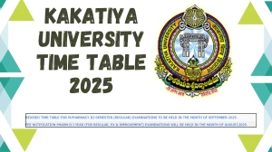 Kakatiya University Time Table 2025 Announced @ kuexams.org Details Here