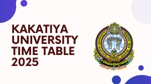 Kakatiya University Time Table 2025 Announced @ kuexams.org Details Here