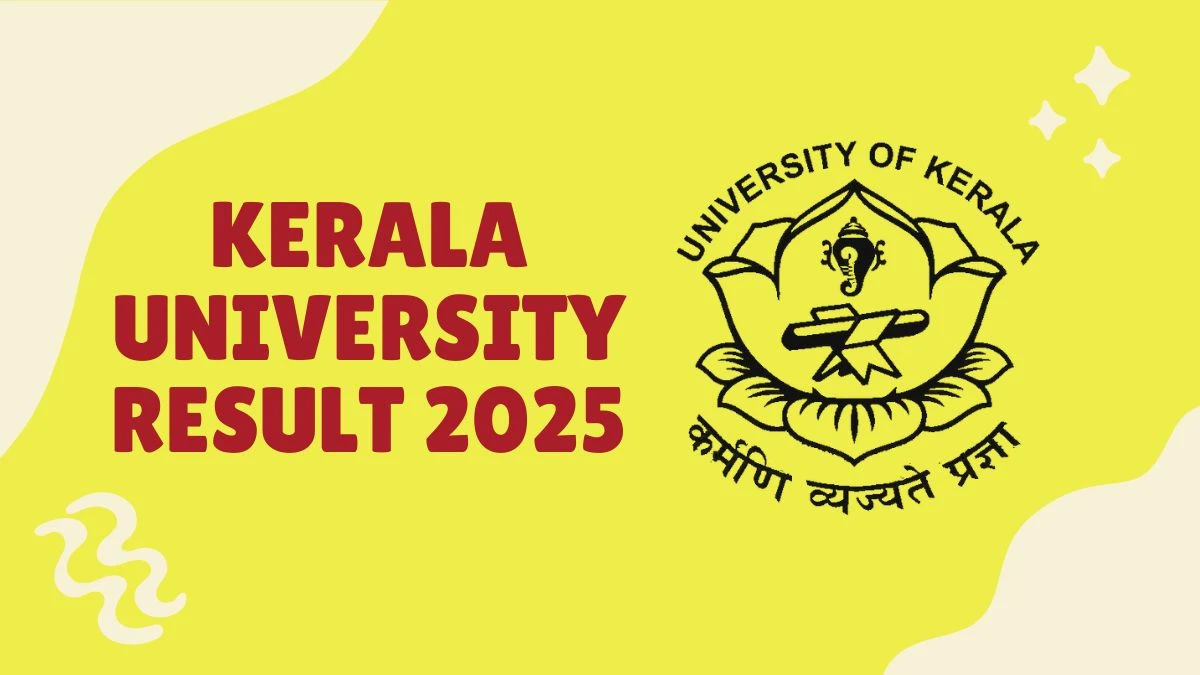 Kerala University Result 2025 Declared at keralauniversity.ac.in Direct Link to Download 1st and 3rd Semester Result