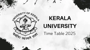 Kerala University Time Table 2025 Announced @ keralauniversity.ac.in Details Here