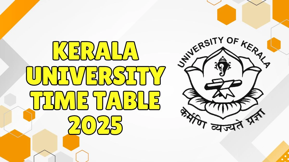 Kerala University Time Table 2025 Announced @ keralauniversity.ac.in Details Here
