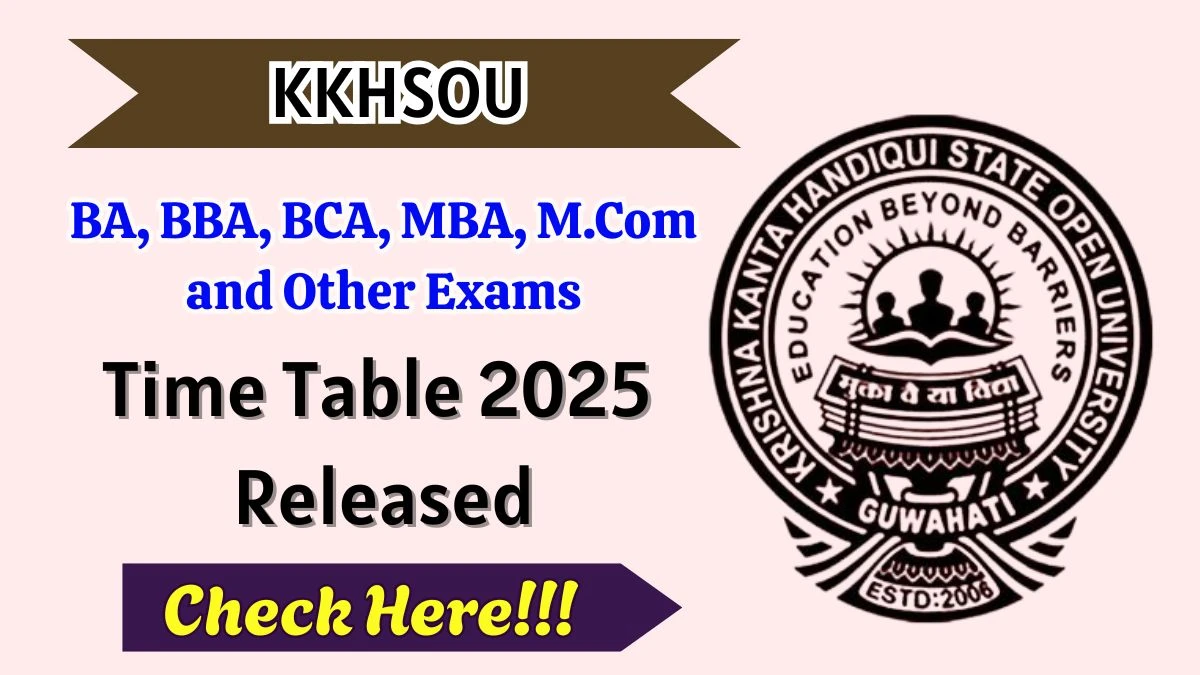 KKHSOU Time Table 2025 Announced @ kkhsou.ac.in Details Here